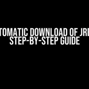 Automatic Download of JRE: A Step-by-Step Guide