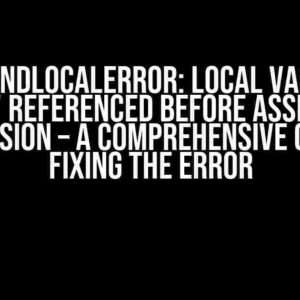 UnboundLocalError: local variable ‘labels’ referenced before assignment IMDiffusion – A Comprehensive Guide to Fixing the Error